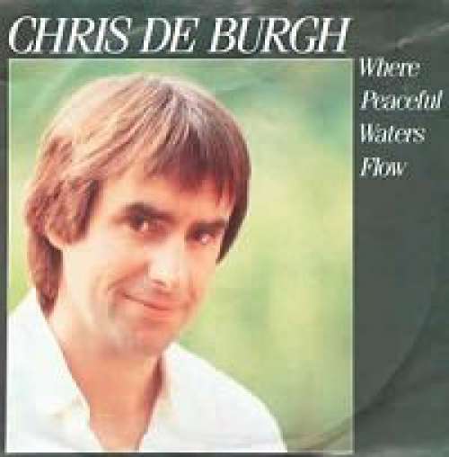 Cover Chris de Burgh - Where Peaceful Waters Flow (7, Single) Schallplatten Ankauf