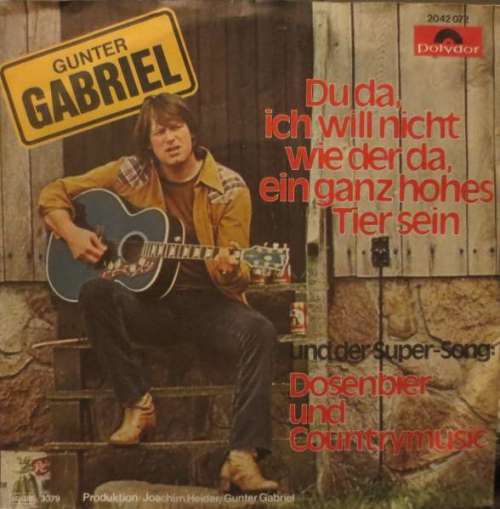 Cover Gunter Gabriel - Du Da, Ich Will Nicht Wie Der Da, Ein Ganz Hohes Tier Sein (7, Single) Schallplatten Ankauf