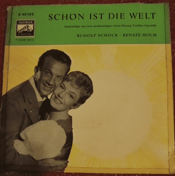 Cover Rudolf Schock, Renate Holm, Günther Arndt-Chor*, „Ping Pongs“*, FFB - Orchester, Frank Fox - Schön Ist Die Welt (7, EP, Mono) Schallplatten Ankauf