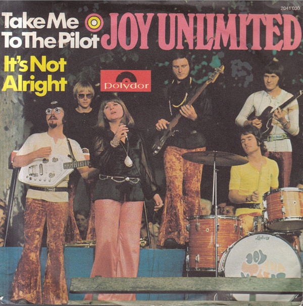 Cover Joy Unlimited - Take Me To The Pilot / It's Not Alright (7, Single) Schallplatten Ankauf