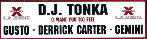 Cover D.J. Tonka* - (I Want You To) Feel (12) Schallplatten Ankauf