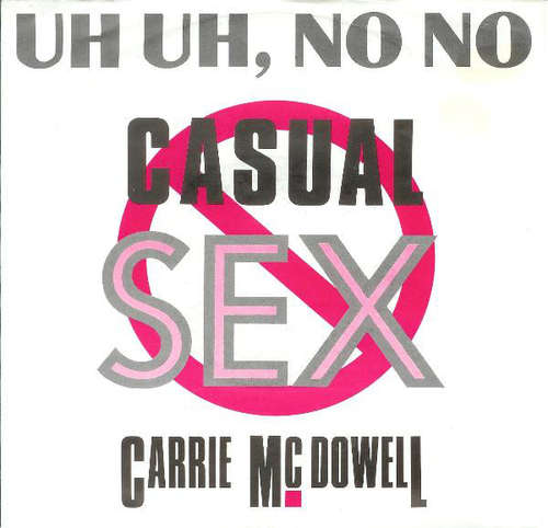 Cover Carrie McDowell - Uh Uh, No No Casual Sex (7, Single) Schallplatten Ankauf