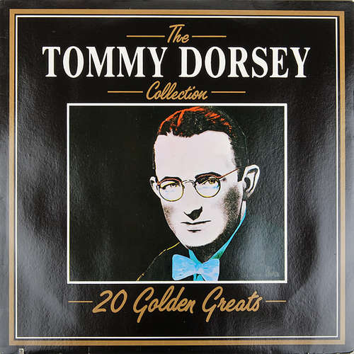 Cover Tommy Dorsey - The Tommy Dorsey Collection - 20 Golden Greats (LP, Comp) Schallplatten Ankauf