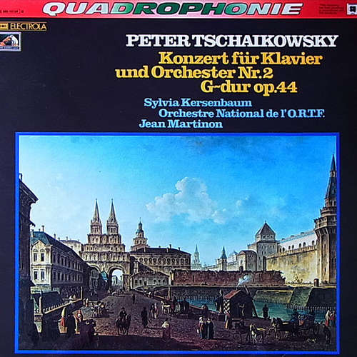 Cover Peter Tschaikowsky*, Sylvia Kersenbaum, Orchestre National De L'O.R.T.F.*, Jean Martinon - Konzert Für Klavier Und Orchester Nr.2 G~dur Op.44 (LP, Quad) Schallplatten Ankauf