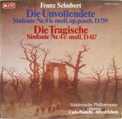 Cover Franz Schubert, Süddeutsche Philharmonie, Carlo Pantelli, Alfred Scholz - Die Unvollendete Sinfonie Nr.8h-moll,op.posth. D759 / Die Tragische Sinfonie Nr.4c-moll, D417 (LP) Schallplatten Ankauf