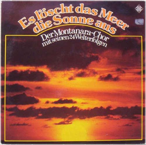 Cover Der Montanara Chor* - Es Löscht Das Meer Die Sonne Aus • Der Montanara-Chor Mit Seinen 24 Welterfolgen (2xLP, Comp, Gat) Schallplatten Ankauf