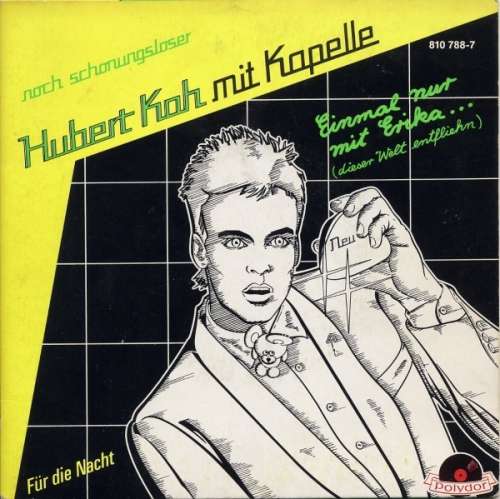 Cover Hubert Kah Mit Kapelle* - Einmal Nur Mit Erika... (Dieser Welt Entfliehn) (7, Single, Gat) Schallplatten Ankauf