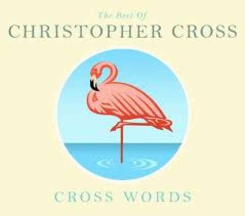 Cover Christopher Cross - Cross Words (The Best Of) (2xCD, Comp) Schallplatten Ankauf