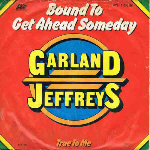 Cover Garland Jeffreys - Bound To Get Ahead Someday (7, Single) Schallplatten Ankauf