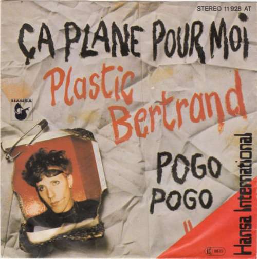 Cover Plastic Bertrand - Ça Plane Pour Moi / Pogo Pogo (7, Single) Schallplatten Ankauf