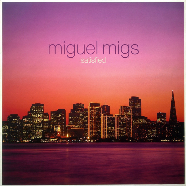 Cover Miguel Migs - Satisfied (12) Schallplatten Ankauf