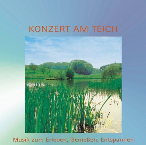 Cover Unknown Artist - Konzert Am Teich (Musik Zum Erleben, Genießen, Entspannen) (CD) Schallplatten Ankauf