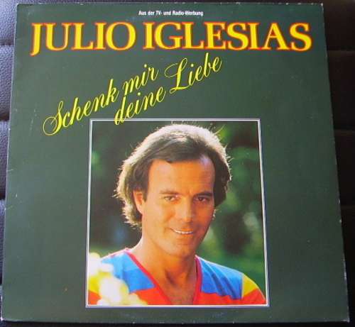 Cover Julio Iglesias - Schenk Mir Deine Liebe (LP, Comp) Schallplatten Ankauf