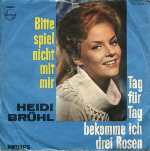 Cover Heidi Brühl - Bitte Spiel Nicht Mit Mir (7, Single, Mono) Schallplatten Ankauf