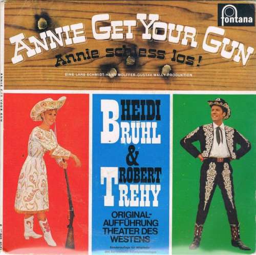 Cover Heidi Brühl & Robert Trehy - Annie Get Your Gun (Annie Schiess Los!) (7, EP, Mono, Club) Schallplatten Ankauf