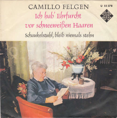 Cover Camillo Felgen - Ich Hab' Ehrfurcht Vor Schneeweißen Haaren (7, Single) Schallplatten Ankauf