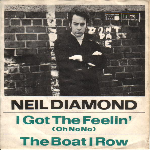 Cover Neil Diamond - I Got The Feelin' (Oh No No) / The Boat I Row (7, Single) Schallplatten Ankauf