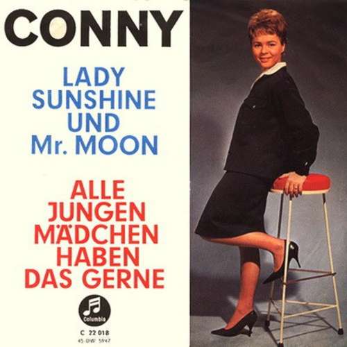 Cover Conny* - Lady Sunshine Und Mr. Moon / Alle Jungen Mädchen Haben Das Gerne (7, Single) Schallplatten Ankauf