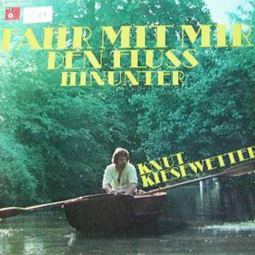 Cover Knut Kiesewetter - Fahr Mit Mir Den Fluss Hinunter (LP) Schallplatten Ankauf