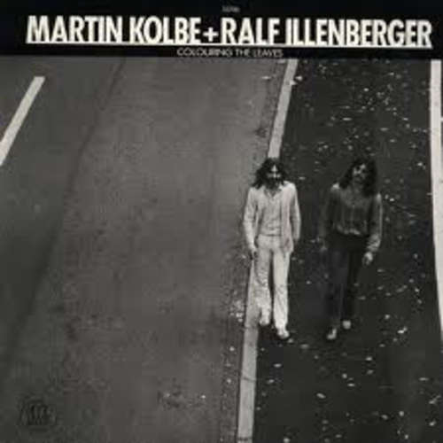 Cover Martin Kolbe + Ralf Illenberger - Colouring The Leaves (LP, Album, RE) Schallplatten Ankauf