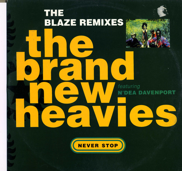 Bild The Brand New Heavies Featuring N'Dea Davenport - Never Stop - The Blaze Remixes (12, Single) Schallplatten Ankauf