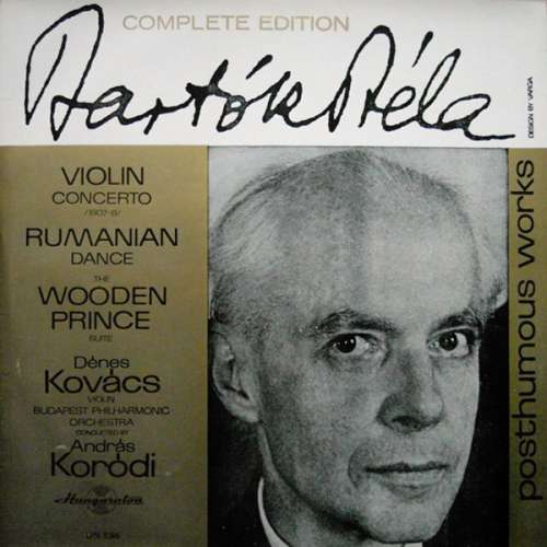 Cover Bartók Béla* - Dénes Kovács Violin The Budapest Philharmonic Orchestra, András Kórodi - Violin Concerto /1907-8/ -  Rumanian Dance - The Wooden Prince Suite (LP) Schallplatten Ankauf