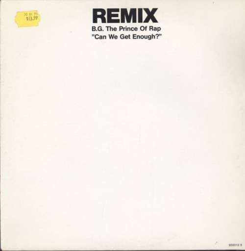 Cover B.G. The Prince Of Rap - Can We Get Enough? - Remix - (12, Single) Schallplatten Ankauf