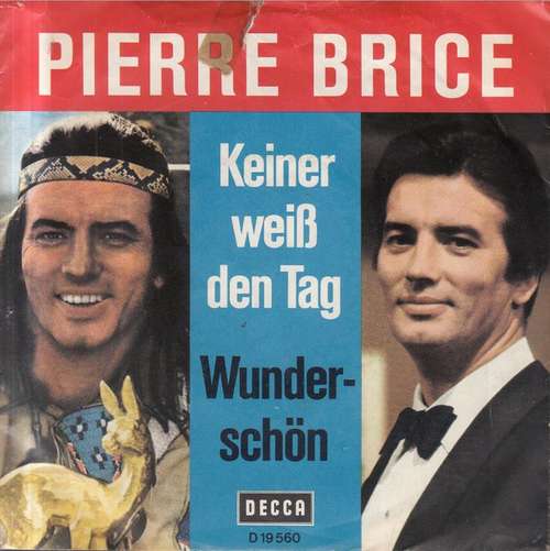 Cover Pierre Brice - Keiner Weiß Den Tag / Wunderschön (7) Schallplatten Ankauf