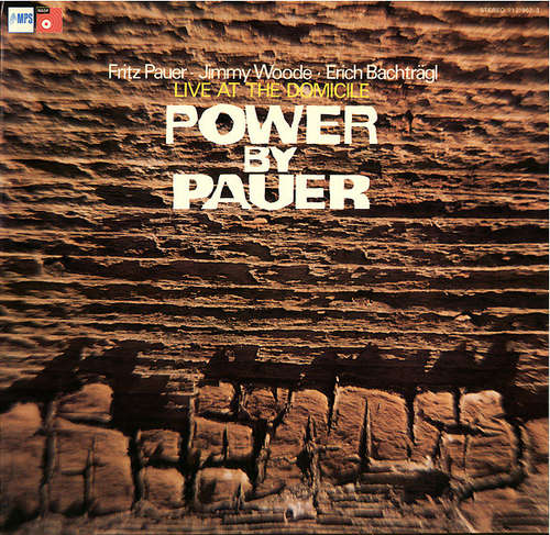 Cover Fritz Pauer, Jimmy Woode, Erich Bachträgl* - Power By Pauer, Live At The Domicile (LP, Album) Schallplatten Ankauf