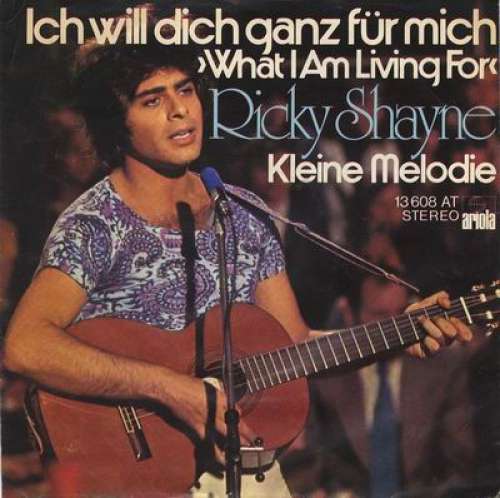 Cover Ricky Shayne - Ich Will Dich Ganz Für Mich (What I Am Living For ) (7, Single, M/Print) Schallplatten Ankauf