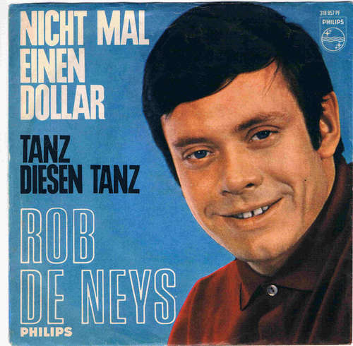 Cover Rob de Neys* - Nicht Mal Einen Dollar (7, Single, Mono) Schallplatten Ankauf