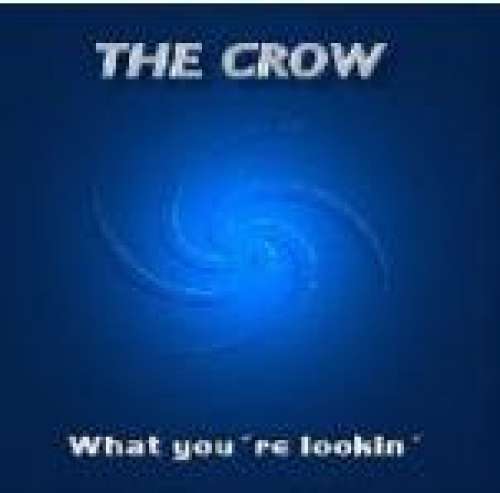 Cover The Crow* - What You're Lookin' (12) Schallplatten Ankauf