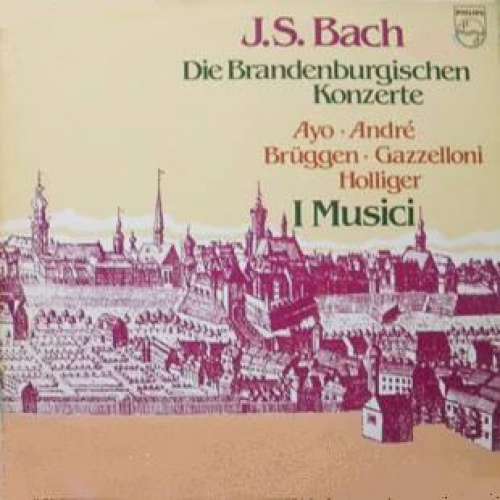 Cover J. S. Bach* - I Musici - Die Brandenburgischen Konzerte (2xLP, Album, RE) Schallplatten Ankauf
