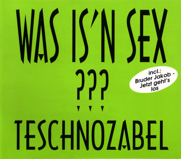 Cover Teschnozabel - Was Is'n Sex ??? (CD, Maxi) Schallplatten Ankauf