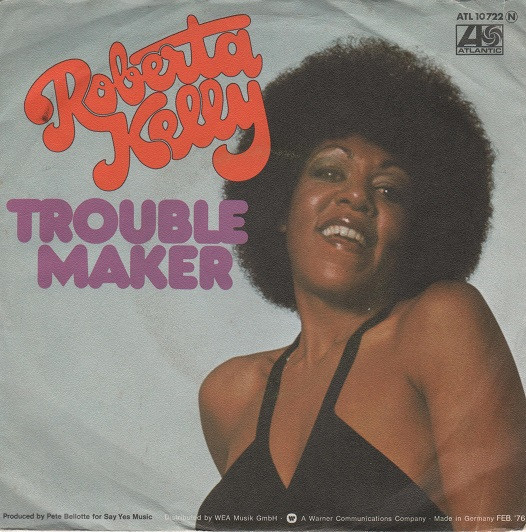 Cover Roberta Kelly - Trouble Maker (7, Single) Schallplatten Ankauf