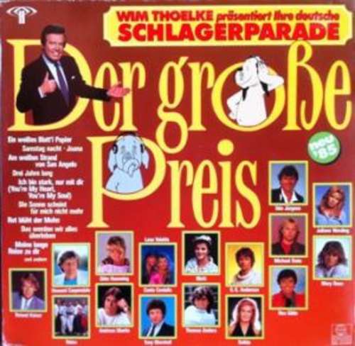 Cover Various - Wim Thoelke Präsentiert Ihre Deutsche Schlagerparade - Der Grosse Preis - Neu '85 (LP, Comp) Schallplatten Ankauf