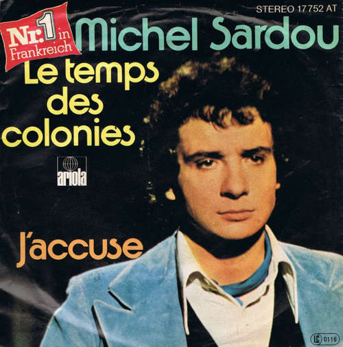 Cover Michel Sardou - Le Temps Des Colonies / J'accuse (7, Single) Schallplatten Ankauf