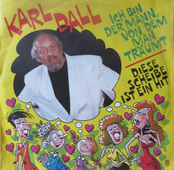 Cover Karl Dall - Ich Bin Der Mann, Von Dem Man Träumt (7, Single) Schallplatten Ankauf
