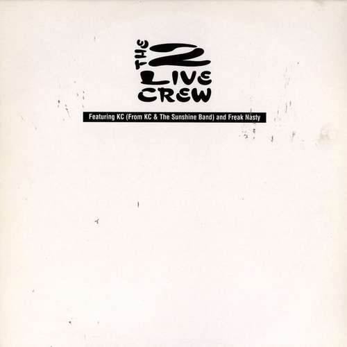 Bild The 2 Live Crew Featuring KC (KC From The Sunshine Band)* & Freak Nasty - 2 Live Party (12) Schallplatten Ankauf