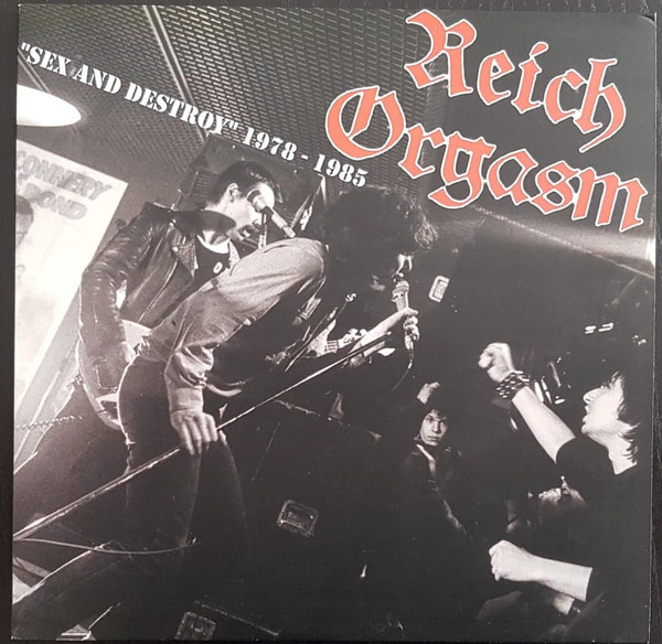 Cover Reich Orgasm - Sex And Destroy - 1978-1985 (LP, Comp, Ltd) Schallplatten Ankauf