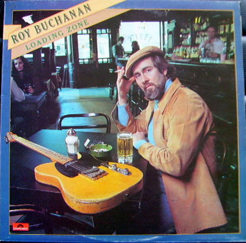 Cover Roy Buchanan - Loading Zone (LP, Album) Schallplatten Ankauf
