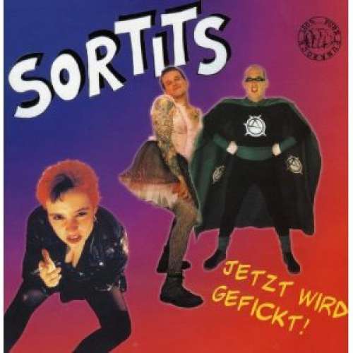 Cover Sortits - Jetzt Wird Gefickt! (LP, Album) Schallplatten Ankauf