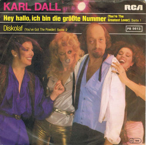Cover Karl Dall - Hey Hallo, Ich Bin Die Größte Nummer (You're The Greatest Lover) (7, Single) Schallplatten Ankauf