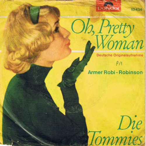 Cover Die Tommies - Oh, Pretty Woman (Deutsche Originalaufnahme) / Armer Robi-Robinson (7, Single, Mono) Schallplatten Ankauf