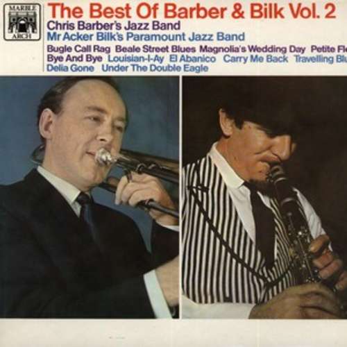 Cover Chris Barber's Jazz Band / Mr. Acker Bilk's Paramount Jazz Band* - The Best Of Barber And Bilk Volume 2 (LP, Comp) Schallplatten Ankauf