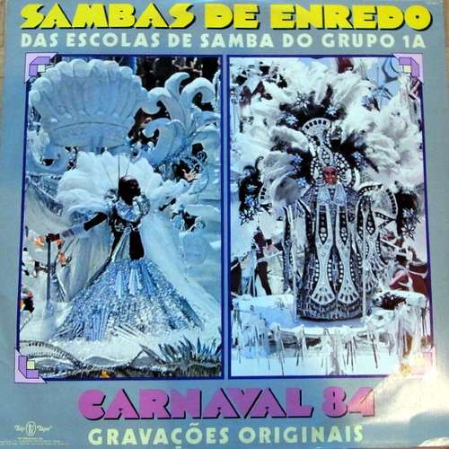 Bild Various - Sambas De Enredo Das Escolas De Samba Do Grupo 1A - Carnaval 84 (LP, Album) Schallplatten Ankauf