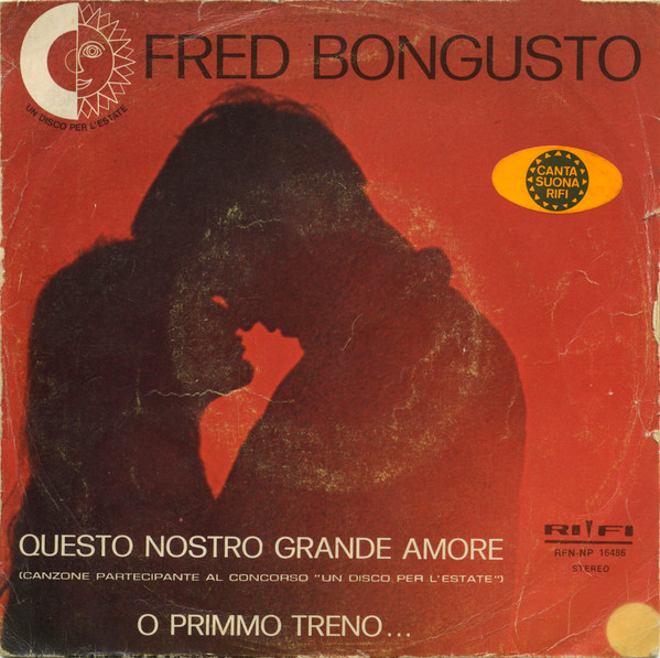 Cover Fred Bongusto - Questo Nostro Grande Amore / O Primmo Treno... (7) Schallplatten Ankauf