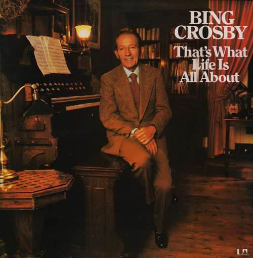 Cover Bing Crosby - That's What Life Is All About (LP, Album, Gat) Schallplatten Ankauf
