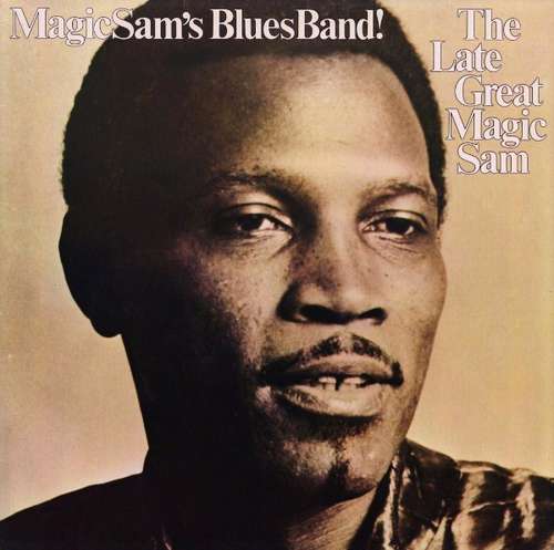 Cover Magic Sam's Blues Band* - The Late Great Magic Sam (LP, Album, Mono) Schallplatten Ankauf