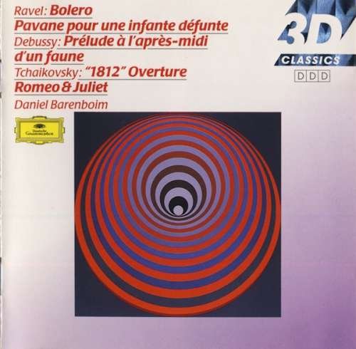 Cover Ravel* / Debussy* / Tchaikovsky* ● Daniel Barenboim - Bolero ● Pavane Pour Une Infante Défunte /  Prelude Á L’Aprés-midi D’Un Faune / 1812 Overture ●  Romeo & Juliet (CD, Comp) Schallplatten Ankauf